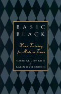 Basic Black: Home Training for Modern Times