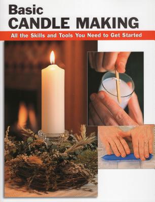 Basic Candle Making - Ebeling, Eric (Editor), and Ham, Scott, and Wycheck, Alan (Photographer)