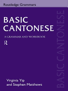 Basic Cantonese: A Grammar and Workbook