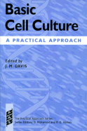 Basic Cell Culture: A Practical Approach - Davis, J M (Editor)