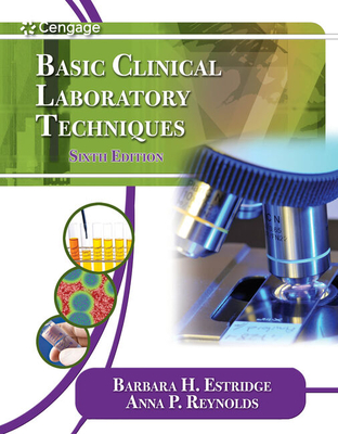 Basic Clinical Laboratory Techniques - Estridge, Barbara, and Reynolds, Anna