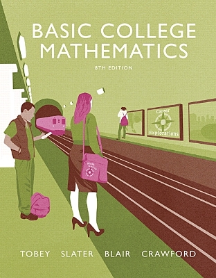 Basic College Mathematics - Tobey, John, Jr., and Slater, Jeffrey, and Blair, Jamie