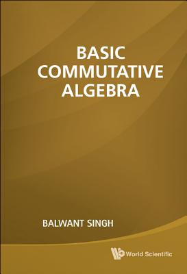 Basic Commutative Algebra - Singh Balwant