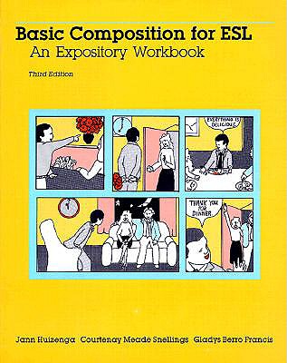 Basic Composition for ESL: An Expository Workbook - Huizenga, Jann, and Francis, Gladys, and Snellings, Courtenay