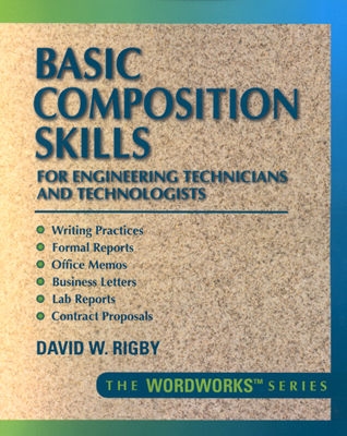 Basic Composition Skills for Engineering Technicians and Technologists - Rigby, David W