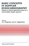 Basic Concepts in Doppler Echocardiography: Methods of Clinical Applications Based on a Multi-Modality Doppler Approach