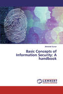 Basic Concepts of Information Security: A handbook