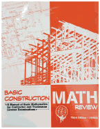 Basic Construction Math Review: A Manual of Basic Mathematics for Contractor and Tradesman License Examinations