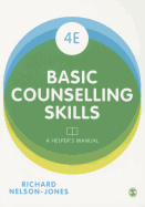 Basic Counselling Skills: A Helpers Manual