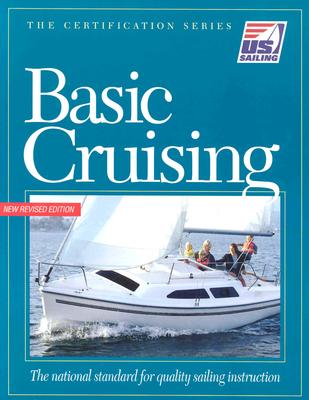 Basic Cruising - Us Sailing Association, and U S Sailing Association
