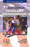 Basic Guide to Sking and Snowboarding