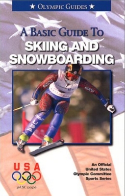Basic Guide to Sking and Snowboarding - 