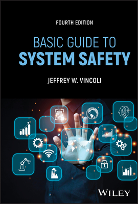 Basic Guide to System Safety - Vincoli, Jeffrey W