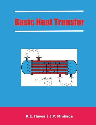 Basic Heat Transfer - Mmbaga, Joseph, and Hayes, Robert