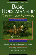 Basic Horsemanship (Revised) - Prince, Eleanor F, and Collier, Gaydell, and Steinkraus, William C