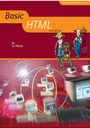 Basic HTML (2nd Edition) - Whyte, Andrew (Editor)