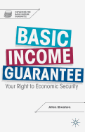 Basic Income Guarantee: Your Right to Economic Security