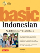 Basic Indonesian: An Introductory Coursebook (Audio Recordings Included)