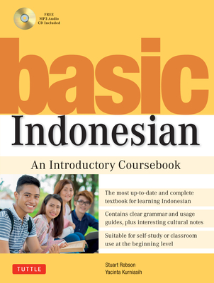 Basic Indonesian: An Introductory Coursebook (Audio Recordings Included) - Robson, Stuart, and Kurniasih, Yacinta