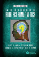 Basic Introduction to Bioelectromagnetics, Third Edition