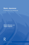 Basic Japanese: A Grammar and Workbook
