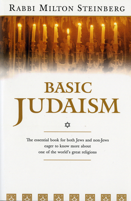 Basic Judaism - Steinberg, Milton