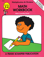 Basic Learning Series Multiplication & Division, Grades 3-4: Math Workbook