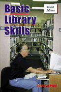 Basic Library Skills - Wolf, Carolyn E