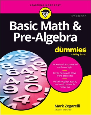Basic Math & Pre-Algebra for Dummies - Zegarelli, Mark