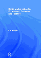 Basic Mathematics for Economics, Business and Finance