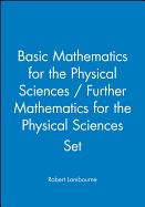 Basic Mathematics for the Physical Sciences / Further Mathematics for the Physical Sciences Set