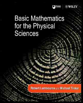 Basic Mathematics for the Physical Sciences - Lambourne, Robert (Editor), and Tinker, Michael (Editor)
