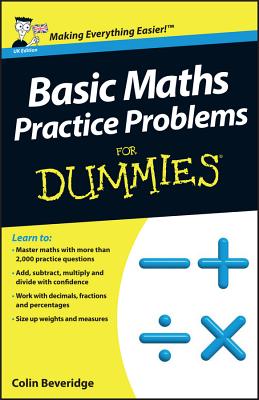 Basic Maths Practice Problems For Dummies, UK Edition - Beveridge, Colin