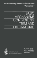 Basic Mechanisms Controlling Term and Preterm Birth