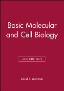 Basic Molecular and Cell Biology 3e