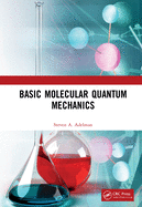 Basic Molecular Quantum Mechanics