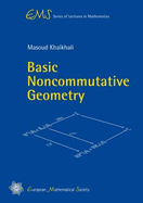 Basic Noncommutative Geometry - Khalkhali, Masoud