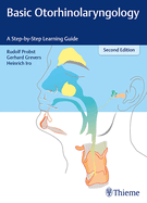 Basic Otorhinolaryngology: A Step-By-Step Learning Guide