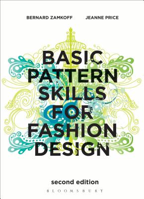Basic Pattern Skills for Fashion Design - Zamkoff, Bernard, and Price, Jeanne