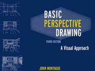 Basic Perspective Drawing: A Visual Approach