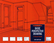 Basic Perspective Drawing: A Visual Approach