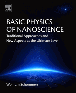 Basic Physics of Nanoscience: Traditional Approaches and New Aspects at the Ultimate Level
