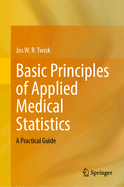 Basic Principles of Applied Medical Statistics: A Practical Guide