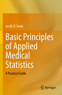 Basic Principles of Applied Medical Statistics: A Practical Guide