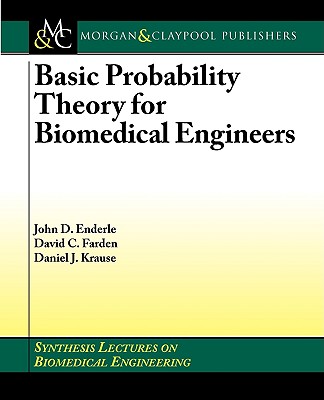 Basic Probability Theory for Biomedical Engineers - Enderle, John