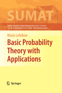 Basic Probability Theory with Applications