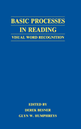 Basic Processes in Reading: Visual Word Recognition