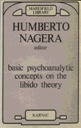 Basic Psychoanalytic Concepts on the Libido Theory