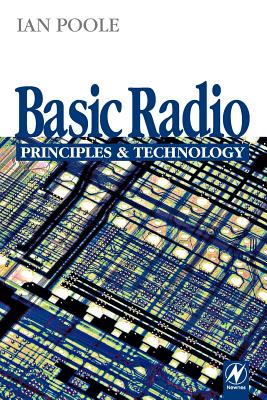 Basic Radio: Principles and Technology - Poole, Ian