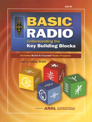 Basic Radio: Understanding the Key Building Blocks - Hallas, Joel R